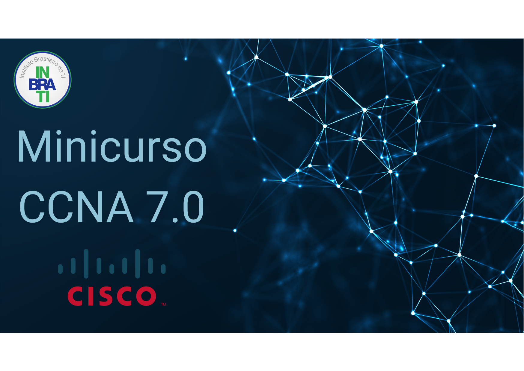 Minicurso Introdutório para a Certificação CCNA 7.0: Prepare-se para o Sucesso na Carreira de Rede